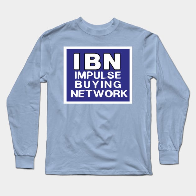 Impulse Buying Network Long Sleeve T-Shirt by saintpetty